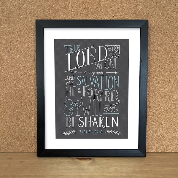 Handlettering - The Lord is my Fortress Psalm 62:6 Illustration Scripture Print