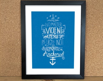 Handlettering - You Will Not Move if You Are Anchored Inspirational Saying, Print