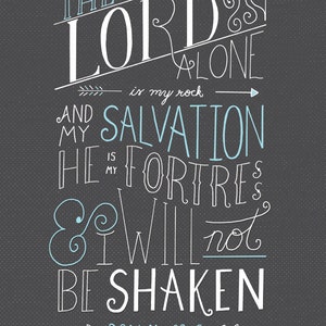 Handlettering The Lord is my Fortress Psalm 62:6 Illustration Scripture Print image 2