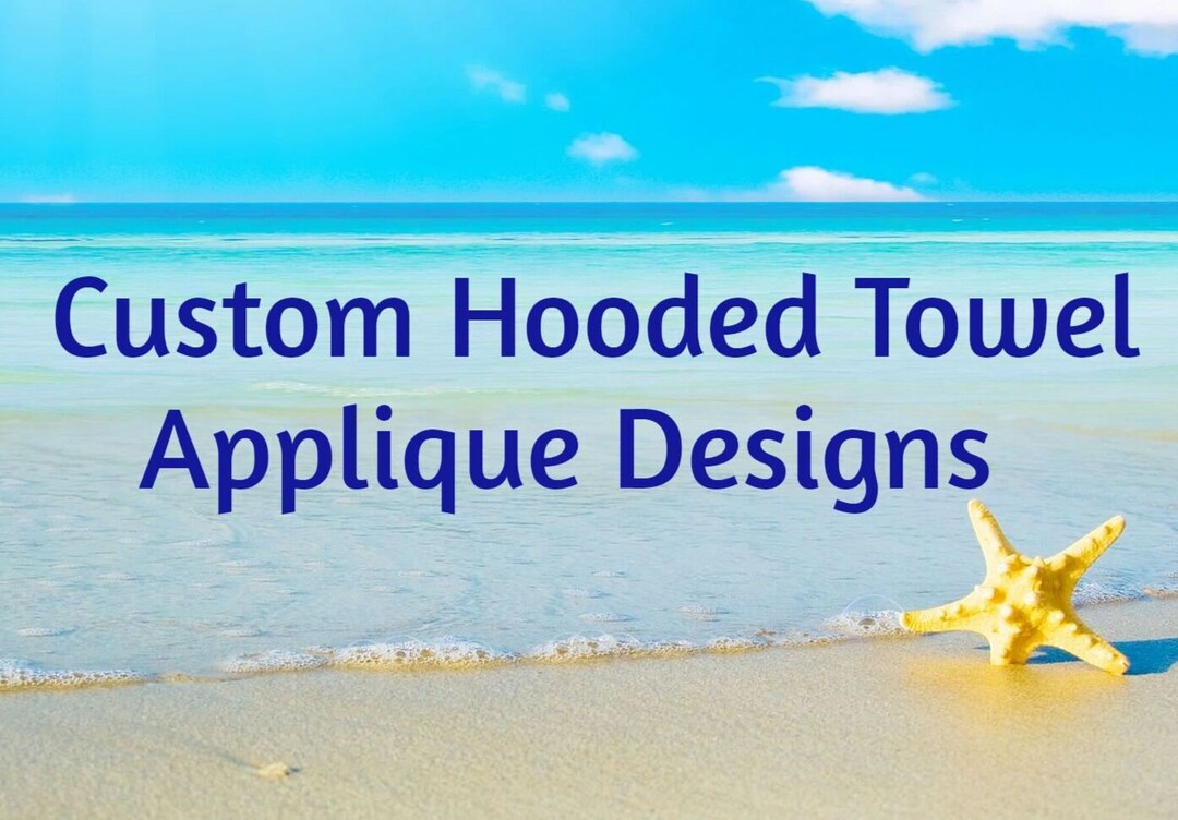 Custom Hooded Towel Applique Design Etsy