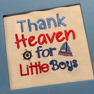 Thank Heaven for Little Boys embroidery design,thank heaven for little boys embroidery,little boys embroidery,little boys embroidery design,
