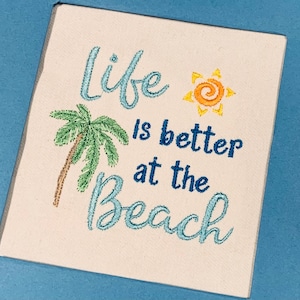 Life is Better at the Beach Embroidery Design,Beach Embroidery,Beach Design,summer embroidery,summer embroidery design,life is better design