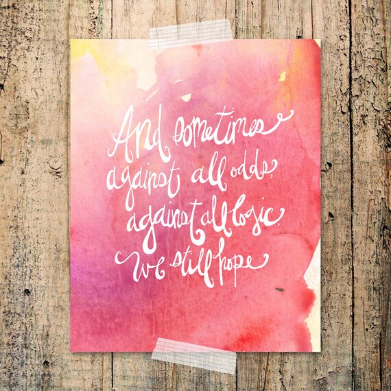 Items similar to And sometimes against all odds… Encouragement quote -- INSTANT DOWNLOAD 8x10 ...