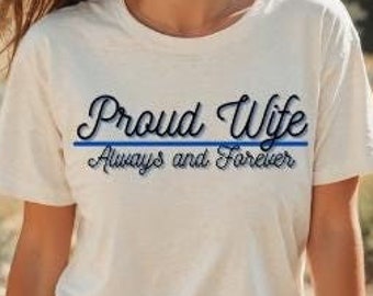 Police Wife Tee, Law Enforcement T-Shirt, Thin Blue Line Shirt, Supportive Spouse Apparel, Cop Wife Gift