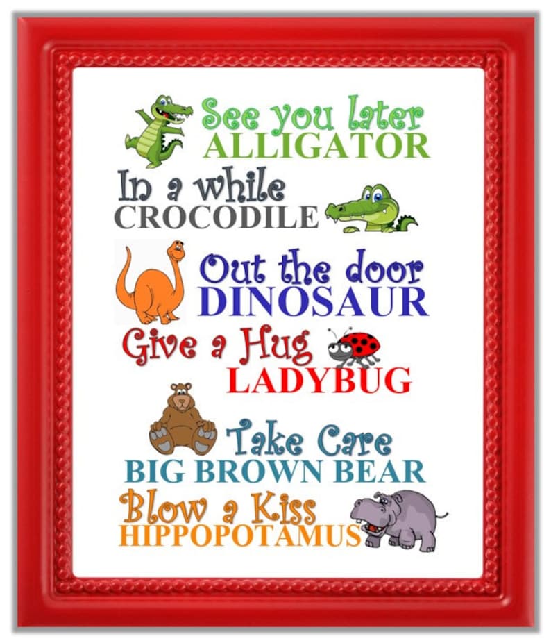 In a while. See you later, alligator. see you later alligator after while crocodile. in a while crocodile. hello alligator.