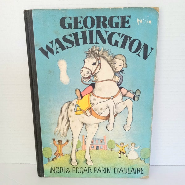George Washington by Ingri & Edgar Parin D'Aulaire, First Edition, 1936, Lithographed on Stone in 5 Colors, Printed offset Lithography USA