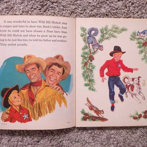 May include: Illustration from a vintage children's book depicting cowboys and a young boy. The boy, in a red shirt and cowboy hat, is with a dog. The opposite page shows smiling cowboys. The text reads, "It was wonderful to have Wild Bill Hickok stay..."
