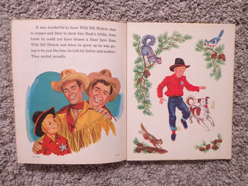 May include: Illustration from a vintage children's book depicting cowboys and a young boy. The boy, in a red shirt and cowboy hat, is with a dog. The opposite page shows smiling cowboys. The text reads, "It was wonderful to have Wild Bill Hickok stay..."