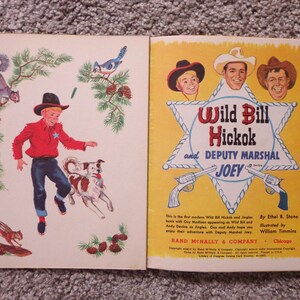 May include: A vintage children's book with illustrations of cowboys and animals. The cover features a young cowboy in a red shirt and a dog, with the title "Wild Bill Hickok and Deputy Marshal Joey".