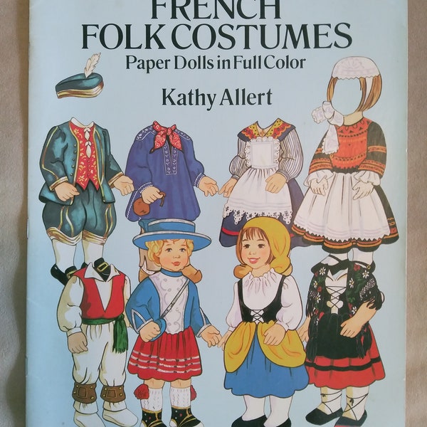 French Folk Costumes, 1991, Paper Doll Book, 12 by 9.5 inches, New Old Stock, Unused Paper Dolls 6 inches tall