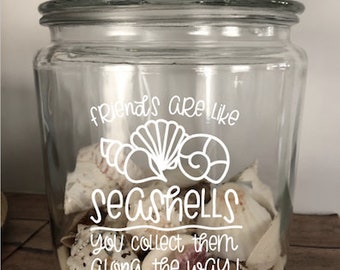 Friends are Like Seashells Glass Jar, Seashell Collection Holder, Seashell Keepsake, Beach Jar, Glass Jar for Shells, Seashell Decor, Gift