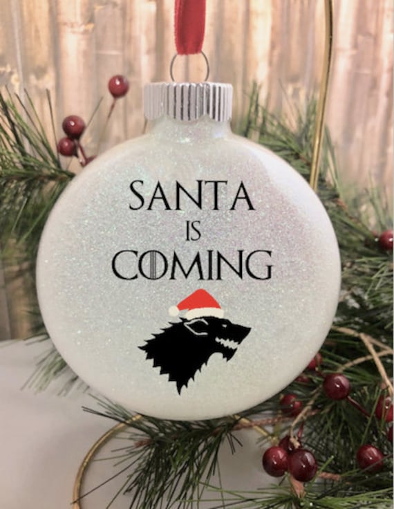 Game Of Thrones Christmas Ornament Santa Is Coming Glitter Etsy