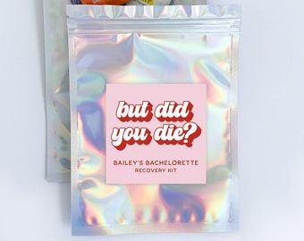 Personalized Bachelorette Recovery Kit Bags & Stickers: But did you die? Hangover Favor