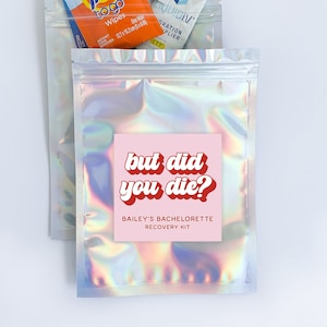 Personalized Bachelorette Recovery Kit Bags & Stickers: But did you die? Hangover Favor