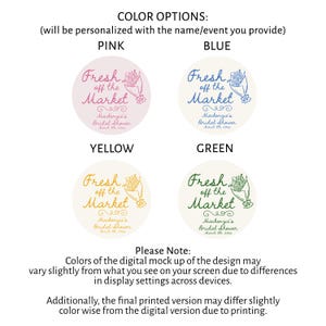 May include: Four round stickers with the text "Fresh off the Market" and a floral illustration. The stickers are in pink, blue, yellow, and green.