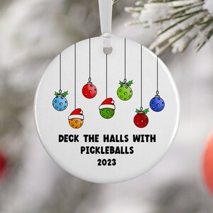 Deck the Halls with Pickleballs Ornament, Pickleball Gift, Pickleball Christmas Ornament V1