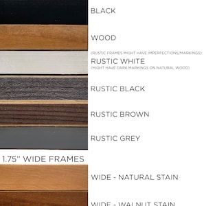 May include: A selection of 1.25 inch and 1.75 inch wide picture frames in various colors and wood stains. The colors include white, black, wood, rustic white, rustic black, rustic brown, and rustic grey. The wood stains include natural, walnut, and espresso.