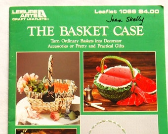 The Basket Case, Leisure Arts, Leaflet 1066, 22 Pages Including Inside and Back Covers, Decorator Accessories, Pretty Practical Gifts, 1986