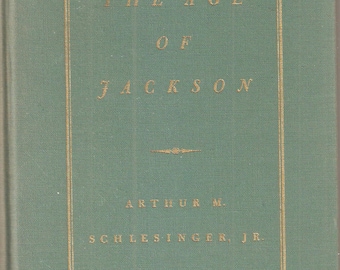 The Age of Jackson - Arthur M. Schlesinger Jr. -- Reference - History - Andrew Jackson