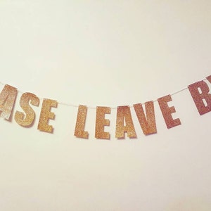 PLEASE LEAVE BY 9 - funny/rude party banner/sign for Christmas, thanksgiving, birthdays, baby showers and housewarming parties!