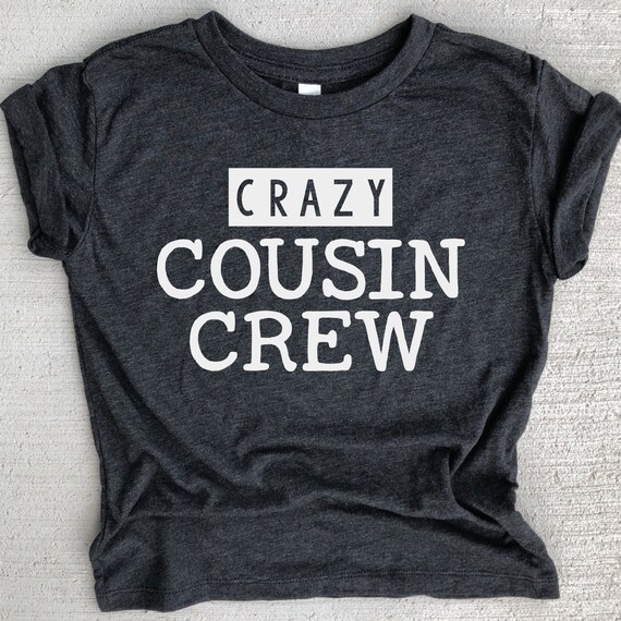 crazy cousin crew shirts
