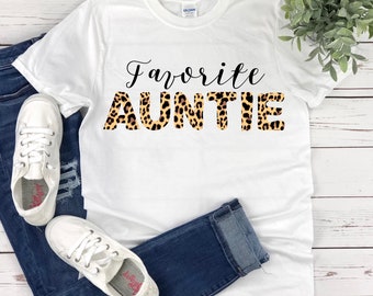 Favorite Auntie, Shirts For Aunts, Funny Aunt Shirts, Favorite Aunt Gift, Gift for Aunt, Auntie Shirt, Aunt Shirts, Best Aunt, Aunt TShirt