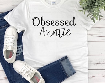 Obsessed Auntie, Shirts For Aunts, Funny Aunt Shirts, Favorite Aunt Gift, Gift for Aunt, Auntie Shirt, Aunt Shirts, Best Aunt, Aunt T-Shirt