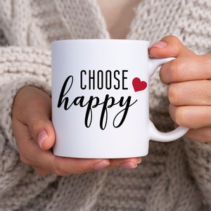 Wähle Happy Mug, Happy Mug, Inspirational Mug, Motivation, Glück, Lustige Tassen Geschenk, Happy Cup, Manifestation Tasse, Kaffeebecher, Mama Tassen