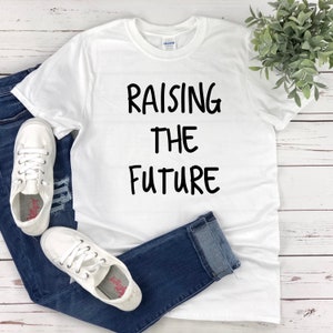 Funny Sarcastic Shirt, Mom Life, Boy Mom, Mommin, Mom of Boys, Mom T-Shirt, Mom Gift New Mom Gift, Baby Mama, Girl Power, Raising The Future image 3