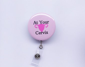 At Your Cervix Glitter Badge Reel, Uterus Badge Reel, OBGYN Badge
