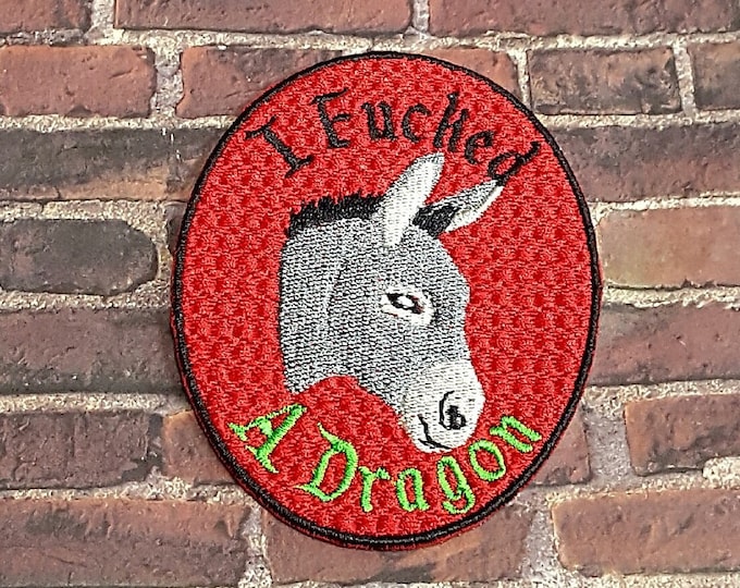 I F*cked a Dragon Donkey Fully Embroidered Patch, 90s Meme Emblem, Silly Gaming Symbol, Perfect for Battle Vests or Jackets