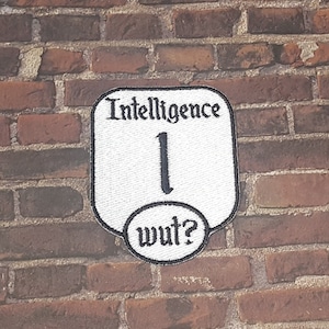 Intelligence 1 wut? TTRPG Stat Patch, Fully Embroidered DnD Attribute Emblem, Customizable Character Sheet Badge, Perfect Gift for Nerd