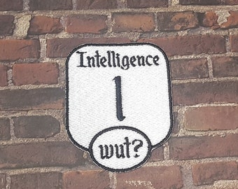 Intelligence 1 wut? TTRPG Stat Patch, Fully Embroidered DnD Attribute Emblem, Customizable Character Sheet Badge, Perfect Gift for Nerd