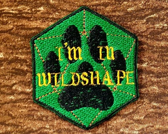 I'm In Wildshape DnD Patch, Fully Embroidered TTRPG Emblem, Perfect for Dungeons and Doggies, D&D Characters Badge, Perfect Gift for LARP