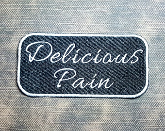 Fully Embroidered Delicious Pain Patch, Morale Patch