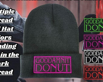 Goddamnit Donut Beanie, Sci-Fi Fantasy LitRPG Hat, Available in Multiple Thread and Hat Colors Including Glow in the Dark