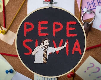 Pepe Silvia Embroidered Art with Hoop, IASIP-Themed Wall Art, Comedy TV Show Embroidery Hoop Art