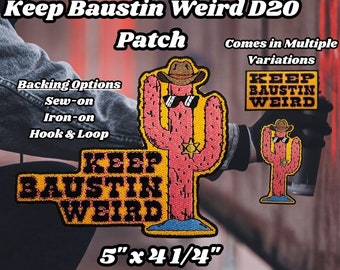 Keep Baustin Weird Patch, Fully Embroidered D20 Emblem, DnD Actual Play Badge, Dungeons and Dragons Patch, Cactus Space Cowboy Morale Patch
