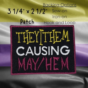 They/Them Causing May/Hem Pronoun Patch, Non-Binary Personal Pronouns Badge, LGBTQIA+ Jacket or Bag Accessory, Perfect for Chaos Enby
