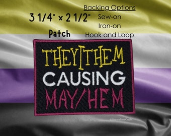 They/Them Causing May/Hem Pronoun Patch, Non-Binary Personal Pronouns Badge, LGBTQIA+ Jacket or Bag Accessory, Perfect for Chaos Enby