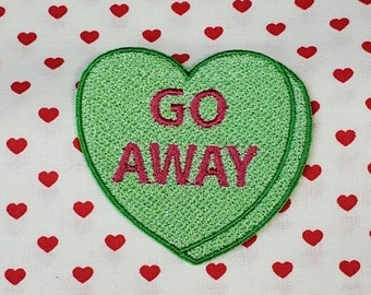 Go Away Candy Heart Patch, Valentine Emblem, Crude Candy Symbol, Fully Embroidered Heart Morale Patch