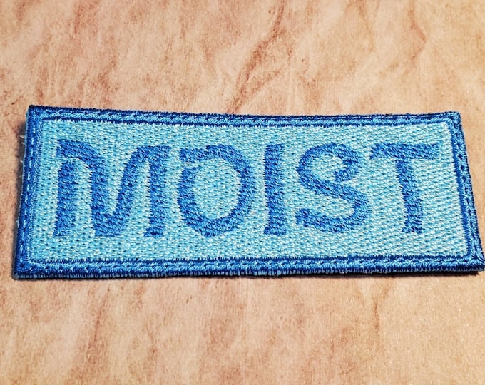 MOIST Fully Embroidered Patch