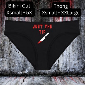 Just the Tip Knife Horror Movie Underwear, Gothic Dainty & Dangerous Panties, Great Halloween Lingerie, Multiple Sizes Available Small-2XL