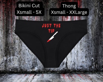 Just the Tip Knife Horror Movie Underwear, Gothic Dainty & Dangerous Panties, Great Halloween Lingerie, Multiple Sizes Available Small-2XL
