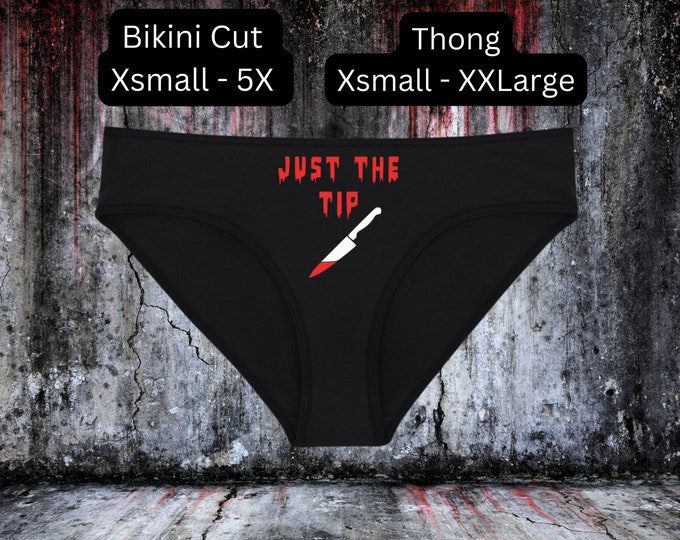 Just the Tip Knife Horror Movie Underwear, Gothic Dainty & Dangerous Panties, Great Halloween Lingerie, Multiple Sizes Available Small-2XL