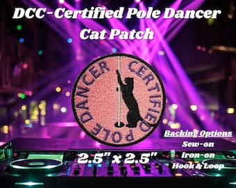 Certified Pole Dancer Patch, DCC-Inspired Patch, Dungeon Crawling Cat Royalty Patch, LitRPG-Inspired Patch
