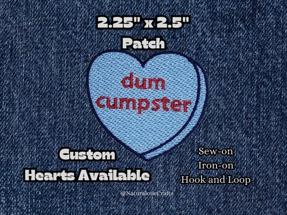 Dum Cumpster Candy Heart Patch, Valentine Emblem, Crude Candy Symbol, Fully Embroidered Heart Morale Patch