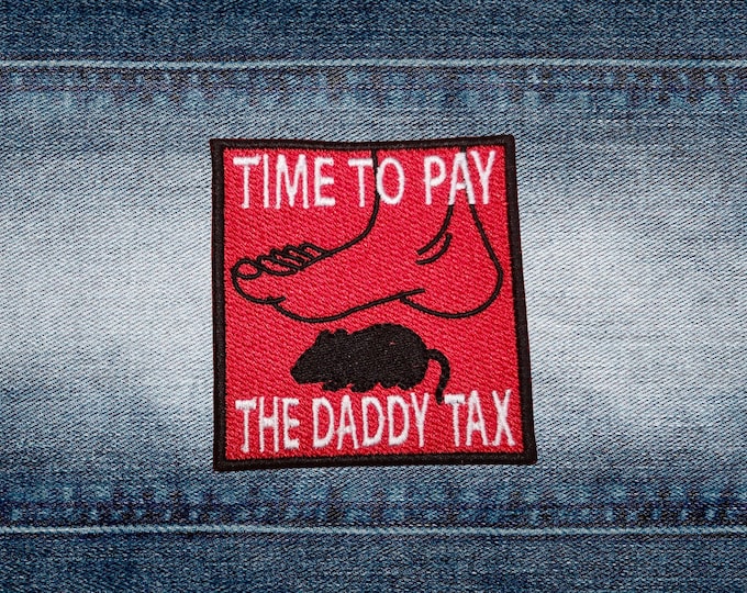 Time to Pay the Daddy Tax Book Patch, Dungeon Anarchist Embroidery Patch, DCC-Inspired, Black and Red Patch