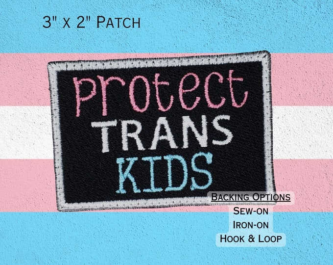 Protect Trans Kids Fully Embroidered Patch for battle vest, metal jacket, lgbtqia+