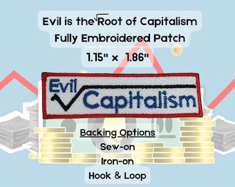 Evil is the Root of Capitalism Fully Embroidered Patch, Fully Embroidered Patch, Riot, Resist, Revolt Emblem,